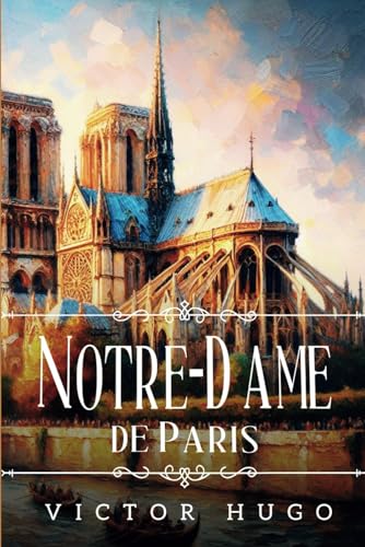 Notre-Dame de Paris: The Hunchback of Notre Dame (illustrated) von Independently published